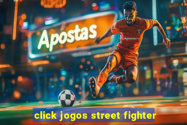 click jogos street fighter